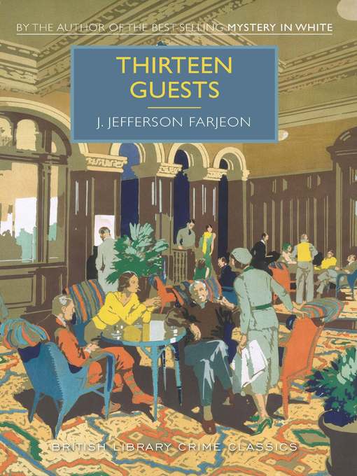 Title details for Thirteen Guests by J. Jefferson Farjeon - Wait list
